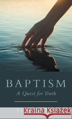 Baptism: A Quest for Truth Cole Parsley 9781664265486 WestBow Press - książka