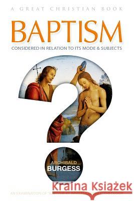 Baptism: Considered in relation to its Mode and Subjects Rotolo, Michael 9781610100243 Great Christian Books - książka