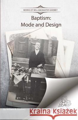 Baptism: Mode and Design W. B. Godbey 9781621717454 First Fruits Press - książka