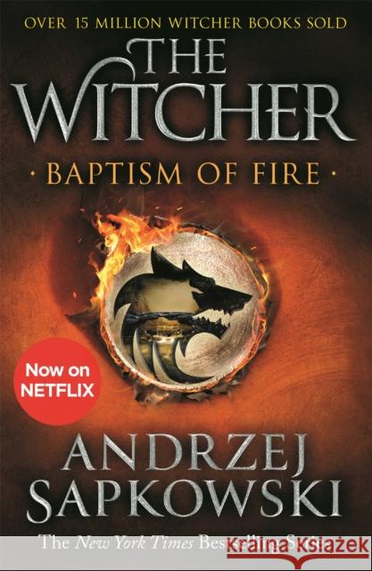 Baptism of Fire: Witcher 3 - Now a major Netflix show Sapkowski Andrzej 9781473231108 Orion Publishing Co - książka