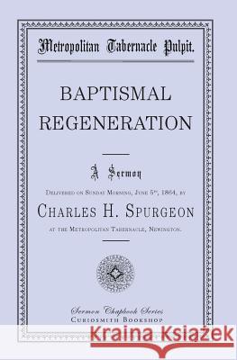 Baptismal Regeneration Charles H. Spurgeon Charles J. Doe 9781941281093 Curiosmith - książka