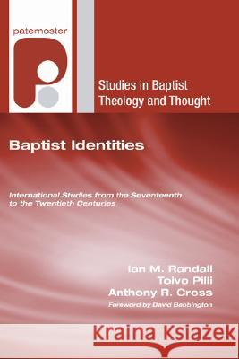 Baptist Identities Ian M. Randall Toivo Pilli Anthony R. Cross 9781597528337 Wipf & Stock Publishers - książka