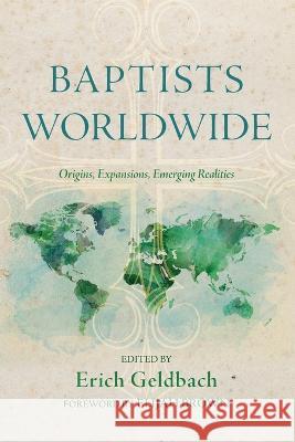 Baptists Worldwide Geldbach, Erich 9781666795875 Cascade Books - książka