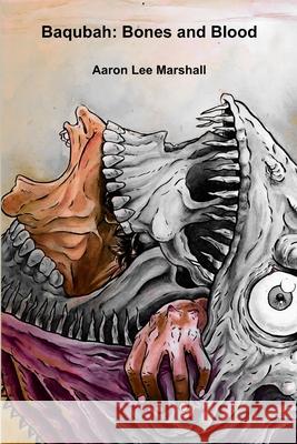 Baqubah: Bones and Blood Aaron Lee Marshall 9781794850804 Lulu.com - książka