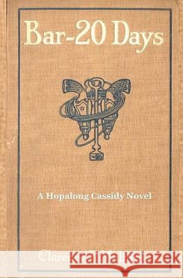 Bar-20 Days Clarence E. Mulford 9781453879412 Createspace - książka