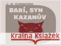 Barí, syn Kazanův James Oliver Curwood 8595693407523 Tympanum - książka