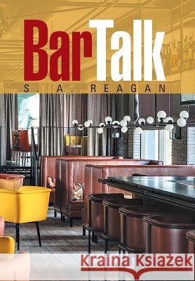 Bar Talk S a Reagan 9781524530464 Xlibris - książka
