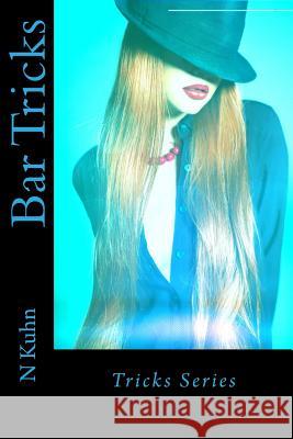 Bar Tricks: Tricks Series N. Kuhn 9781495258879 Createspace - książka