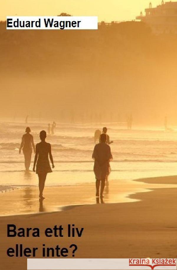 Bara ett liv Wagner, Eduard 9783756548415 epubli - książka