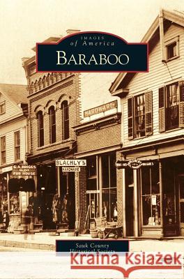 Baraboo Sauk County Historical Society 9781531618674 Arcadia Publishing Library Editions - książka
