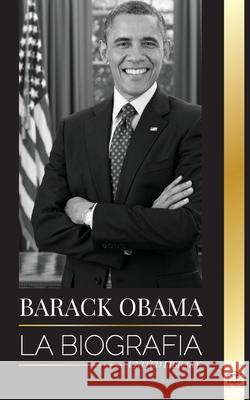 Barack Obama: La biografía - Un retrato de su histórica presidencia y tierra prometida United Library 9789083119427 United Library - książka