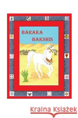 Baraka Bakshis: A Horse in the Time of Jesus Betty Ann Hutchens 9781514159514 Createspace - książka