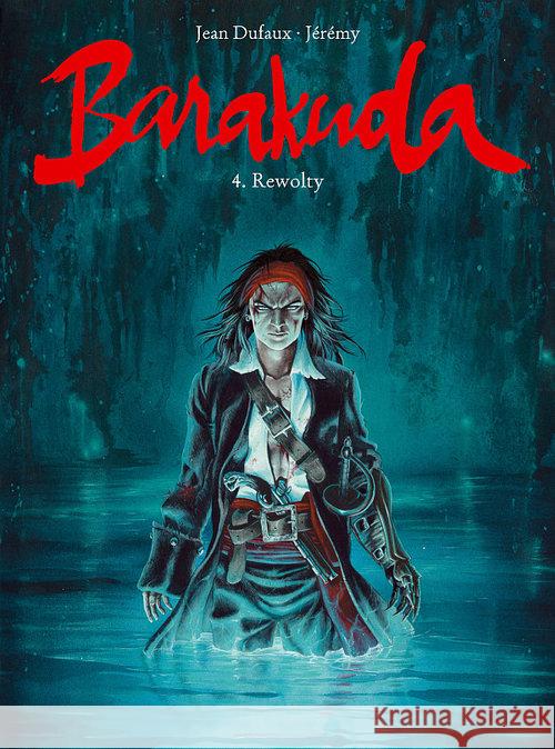 Barakuda T.4 Rewolty Dufaux Jean 9788365465290 Taurus Media - książka