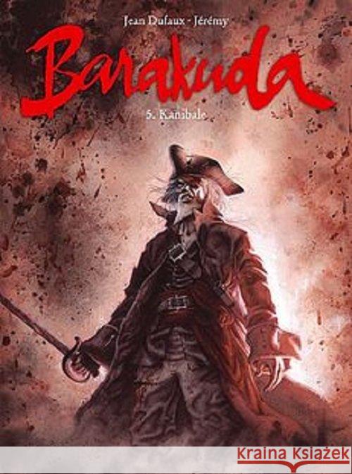 Barakuda T.5 Kanibale Dufaux Jean 9788365465405 Taurus Media - książka