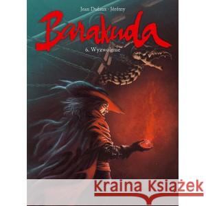 Barakuda T.6 Wyzwolenie DUFAUX JEAN 9788365465573 TAURUS MEDIA - książka