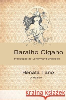Baralho Cigano: introdu??o ao Lenormand brasileiro: 2a edi??o revisada e ampliada Renata Ta?o 9786500215359 Renata Tano - książka