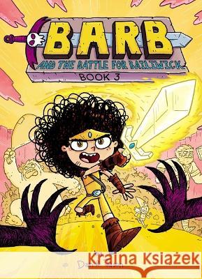 Barb and the Battle for Bailiwick Dan Abdo Jason Patterson Dan &. Jason 9781665914451 Simon & Schuster Books for Young Readers - książka