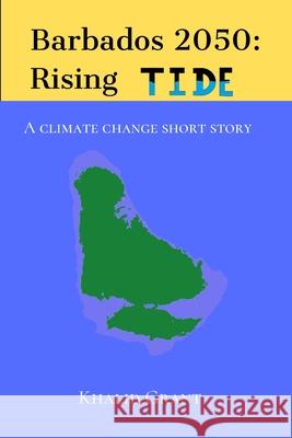 Barbados 2050: A climate change short story Khalid Grant 9781990085093 Wordsmith Publishing - książka