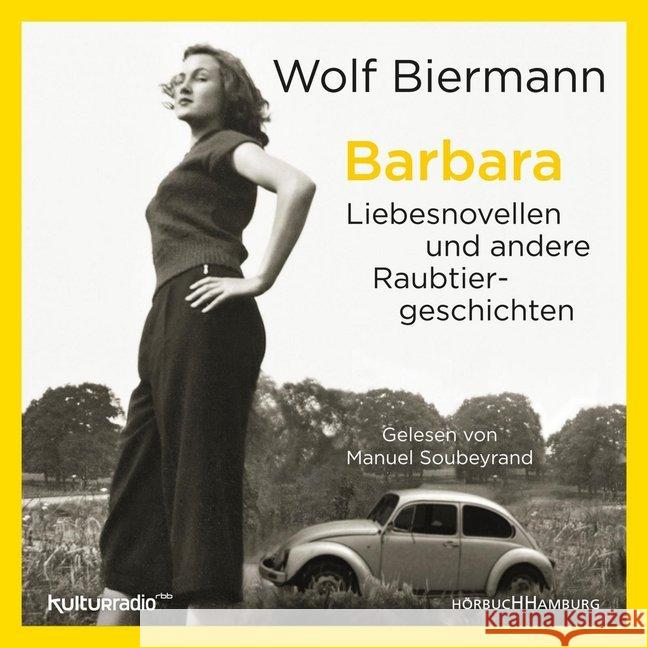 Barbara, 6 Audio-CDs : Liebesnovellen und andere Raubtiergeschichten. Ungekürzte Lesung Biermann, Wolf 9783957131645 Hörbuch Hamburg - książka