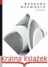 Barbara Hepworth A. M. Hammacher 9780500202180 Thames & Hudson Ltd