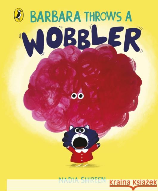 Barbara Throws a Wobbler Nadia Shireen 9780241667729 Penguin Random House Children's UK - książka