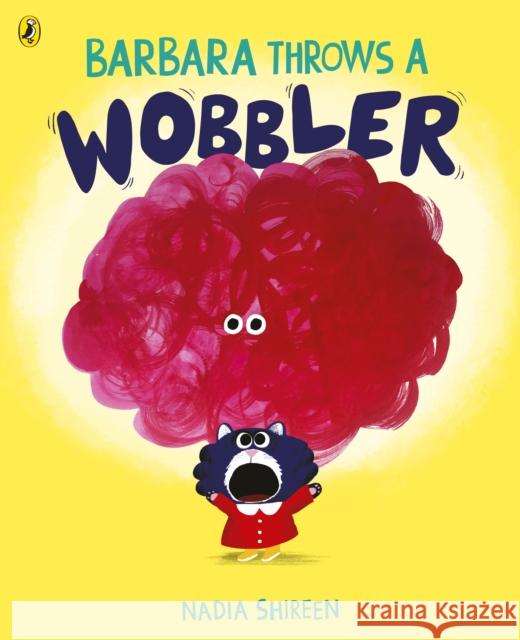 Barbara Throws a Wobbler Nadia Shireen 9781780081366 Penguin Random House Children's UK - książka