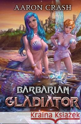 Barbarian Gladiator Aaron Crash 9798570010543 Independently Published - książka