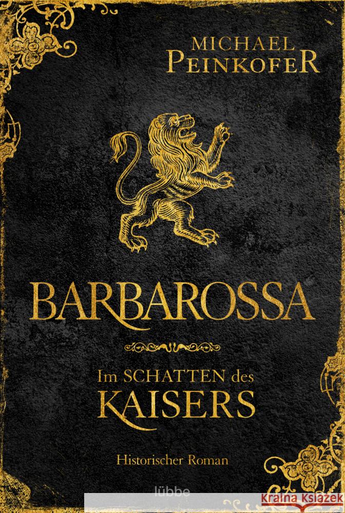 Barbarossa - Im Schatten des Kaisers Peinkofer, Michael 9783404189335 Bastei Lübbe - książka