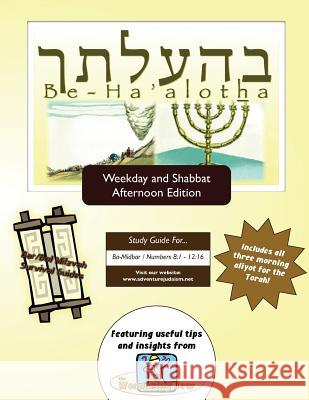 Bar/Bat Mitzvah Survival Guides: Be-Ha'alotha (Weekdays and Shabbat Afternoon) Elliott Michaelso 9781928027546 Adventure Judaism Classroom Solutions, Inc. - książka