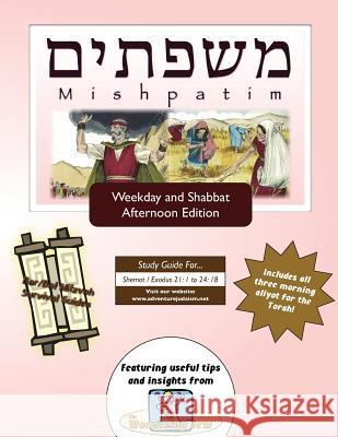 Bar/Bat Mitzvah Survival Guides: Mishpatim (Weekdays & Shabbat pm) Michaelson Majs, Elliott 9781987847178 Adventure Judaism Classroom Solutions, Inc. - książka