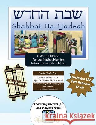 Bar/Bat Mitzvah Survival Guides: Shabbat Ha-Hodesh (Shabbat am Maftir & Haftarah Michaelson Majs, Elliott 9781928027805 Adventure Judaism Classroom Solutions, Inc. - książka