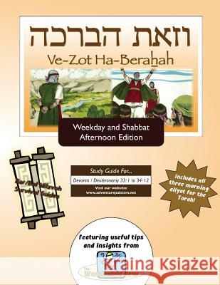 Bar/Bat Mitzvah Survival Guides: Ve-Zot Ha-Berahah (Weekdays & Shabbat pm) Michaelson Majs, Elliott 9781928027447 Adventure Judaism Classroom Solutions, Inc. - książka