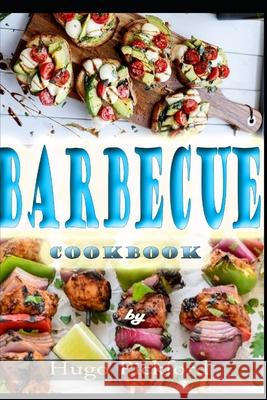 Barbecue Cookbook Hugo Pickford 9781980210467 Independently Published - książka