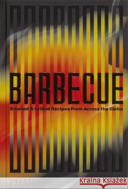 Barbecue: Smoked & Grilled Recipes From Across the Globe Shana Liebman 9781838669362 Phaidon Press - książka