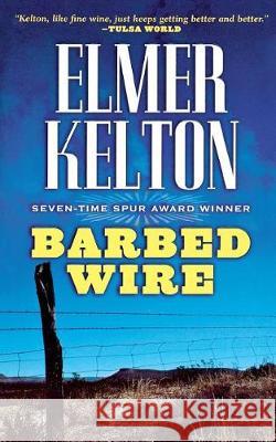 Barbed Wire Elmer Kelton 9781250177681 St. Martins Press-3pl - książka