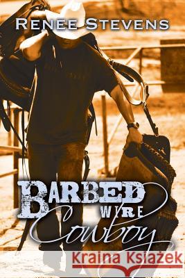 Barbed Wire Cowboy Renee Stevens 9781544677521 Createspace Independent Publishing Platform - książka