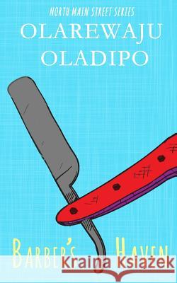 Barber's Haven Olarewaju Oladipo 9781519594372 Createspace Independent Publishing Platform - książka
