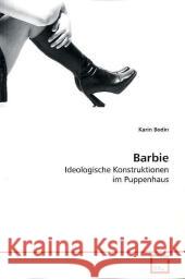 Barbie : Ideologische Konstruktionen im Puppenhaus Bodin, Karin 9783639164763 VDM Verlag Dr. Müller - książka