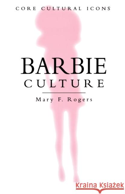 Barbie Culture Mary F. Rogers 9780761958888 Sage Publications - książka
