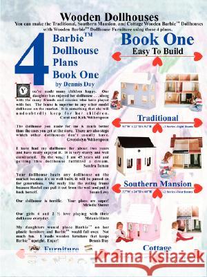 Barbie Dollhouse Plans: Book 1 Dennis Day 9781435713444 Lulu.com - książka