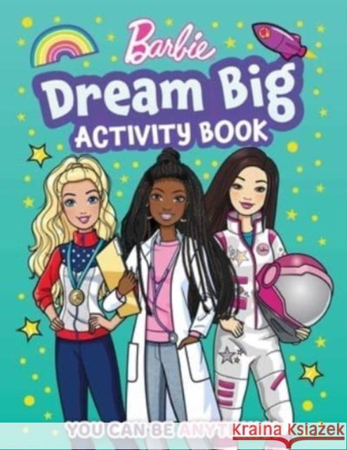 Barbie Dream Big Activity Book Mattel 9781499813319 little bee books - książka