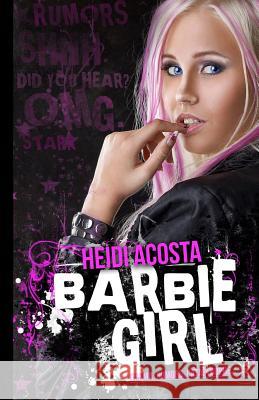 Barbie Girl Heidi Acosta 9781482340778 Createspace - książka