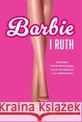 Barbie i Ruth GERBER ROBIN 9788383217000 WYDAWNICTWO KOBIECE - książka