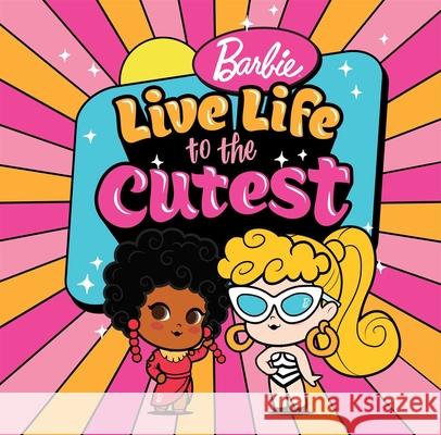 Barbie: Live Life to the Cutest Mattel 9781640365773 Mattel - książka