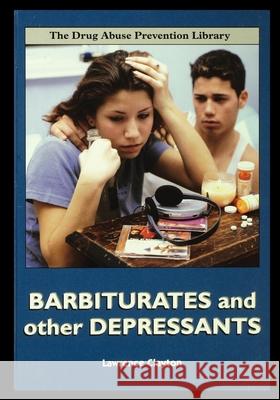 Barbiturates and Other Depressants Lawrence Clayton 9781435887671 Rosen Publishing Group - książka