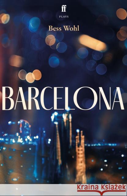 Barcelona Bess Wohl 9780571395422 Faber & Faber - książka