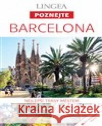 Barcelona - Poznejte kol. 9788075085320 Lingea - książka