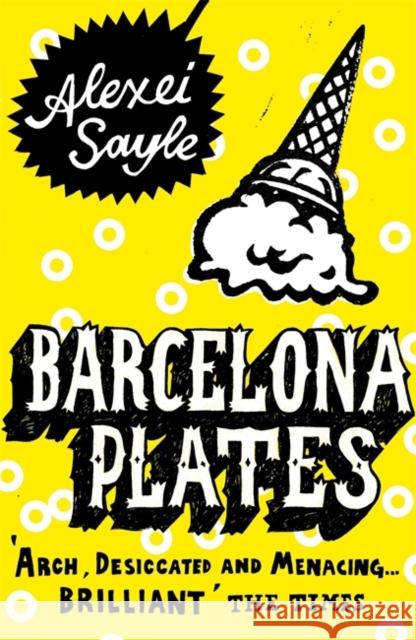 Barcelona Plates Alexei Sayle 9780340936382 Hodder & Stoughton - książka