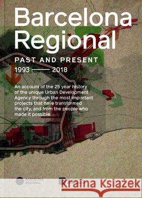 Barcelona Regional: Ring Roads Barcelona Past, Present, Future Regional Agency, Barcelona 9788491562061 ActarD Inc - książka