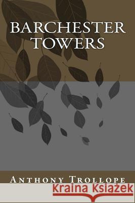 Barchester Towers Anthony Trollope 9781983617843 Createspace Independent Publishing Platform - książka